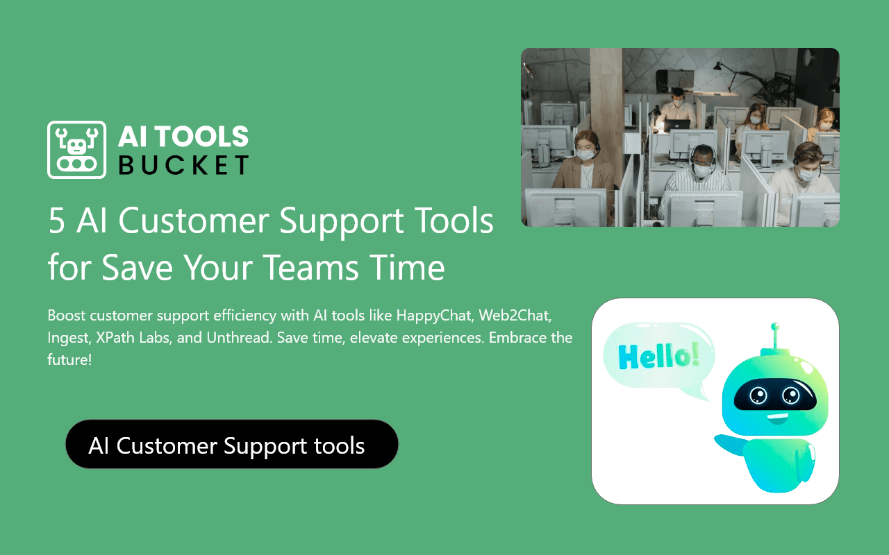 5 AI Customer Support Tools for Save Your Teams Time
